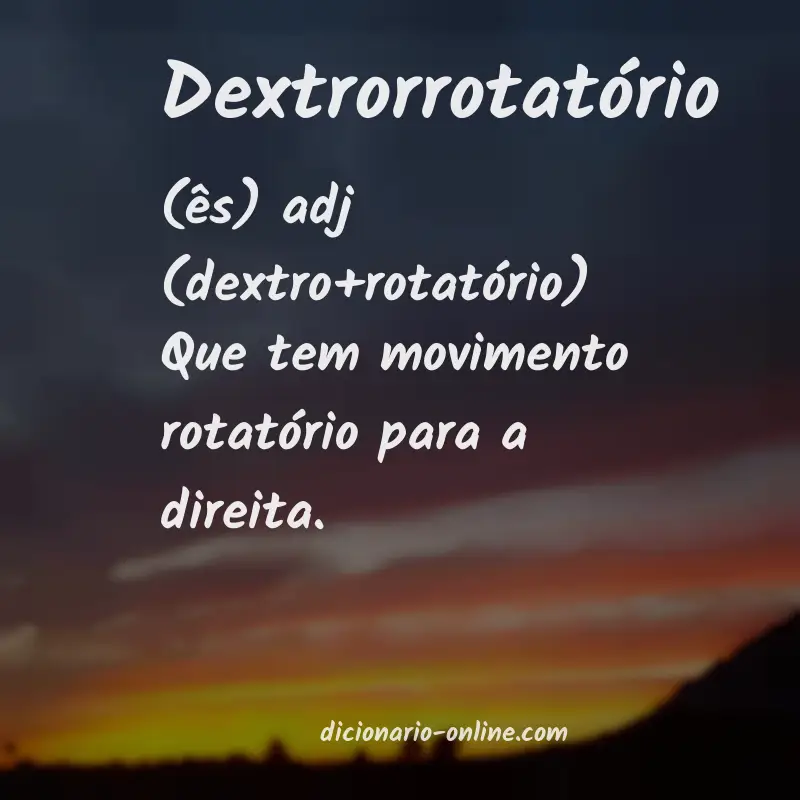 Significado de dextrorrotatório