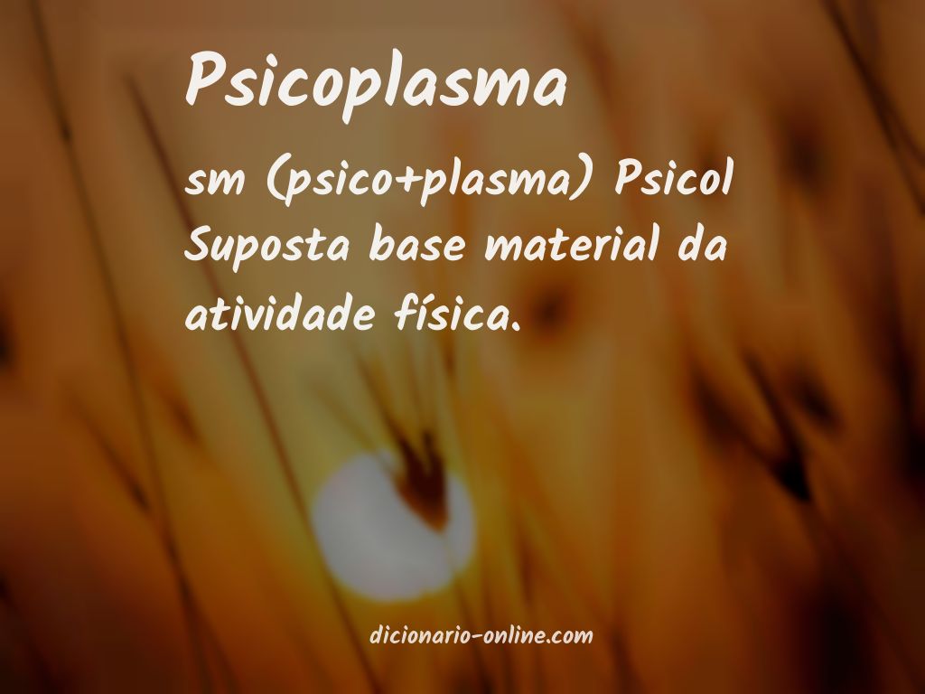 Significado de psicoplasma