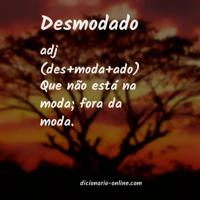 Significado de desmodado