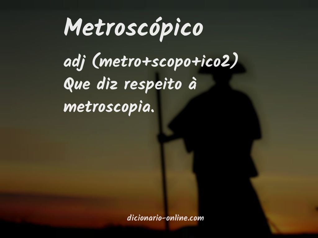 Significado de metroscópico