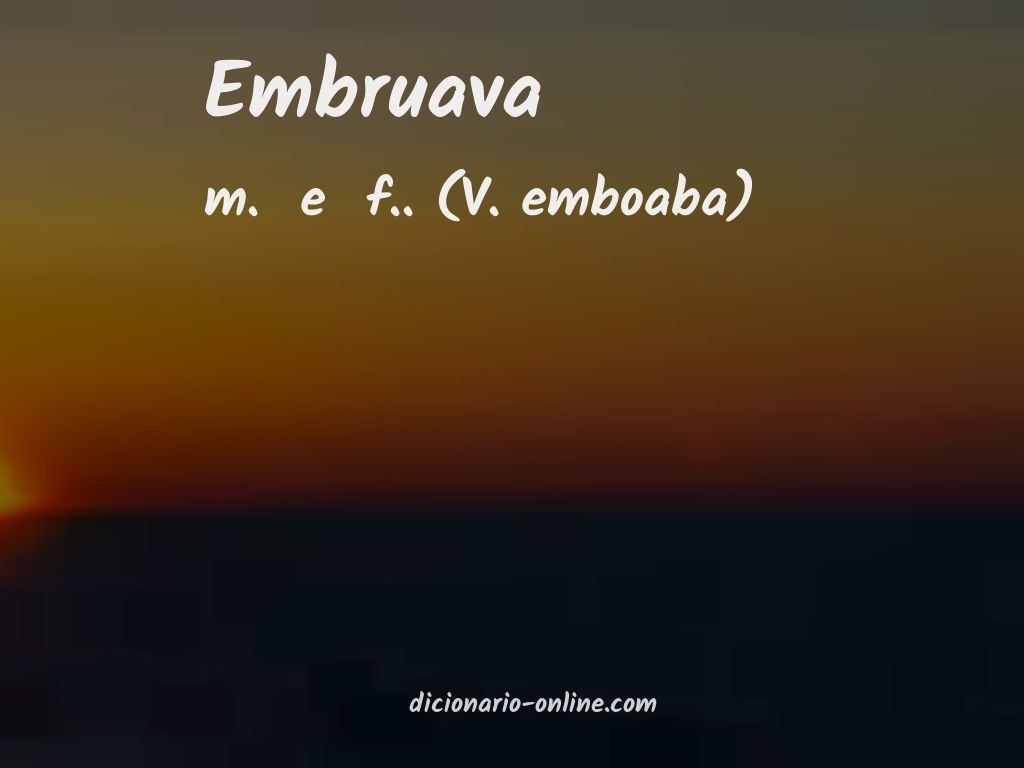 Significado de embruava