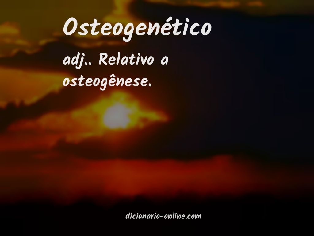 Significado de osteogenético