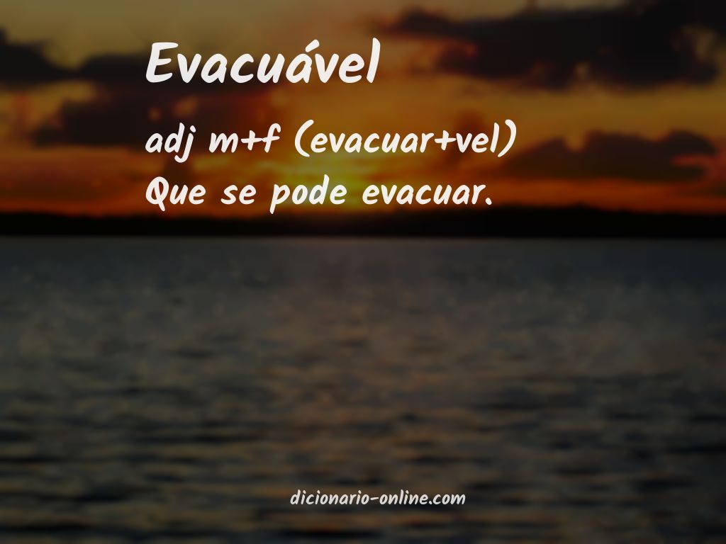 Significado de evacuável