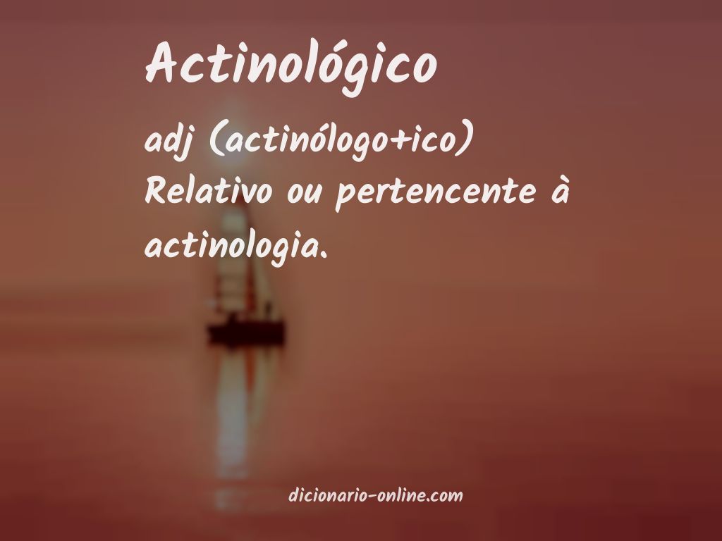 Significado de actinológico