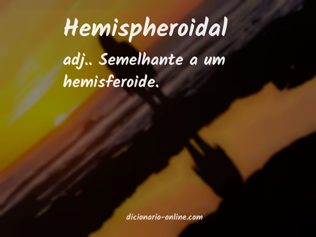 Significado de hemispheroidal