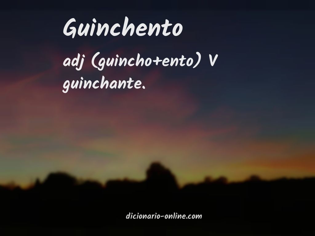 Significado de guinchento