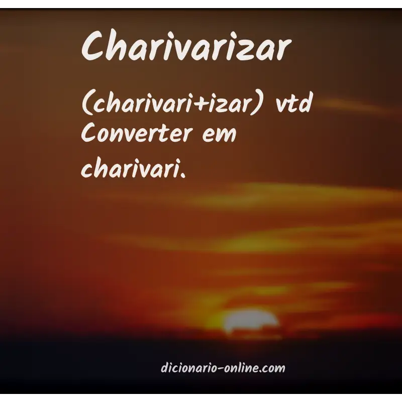 Significado de charivarizar