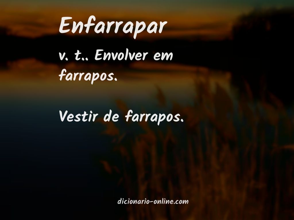 Significado de enfarrapar