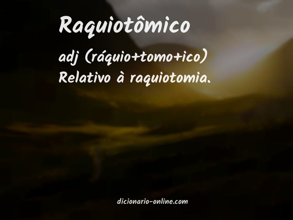 Significado de raquiotômico