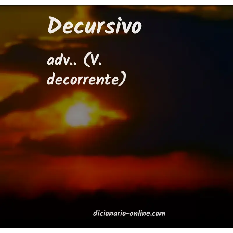 Significado de decursivo