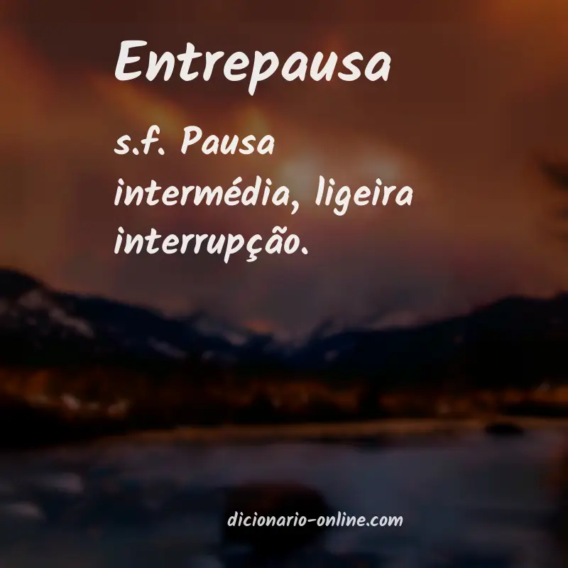 Significado de entrepausa