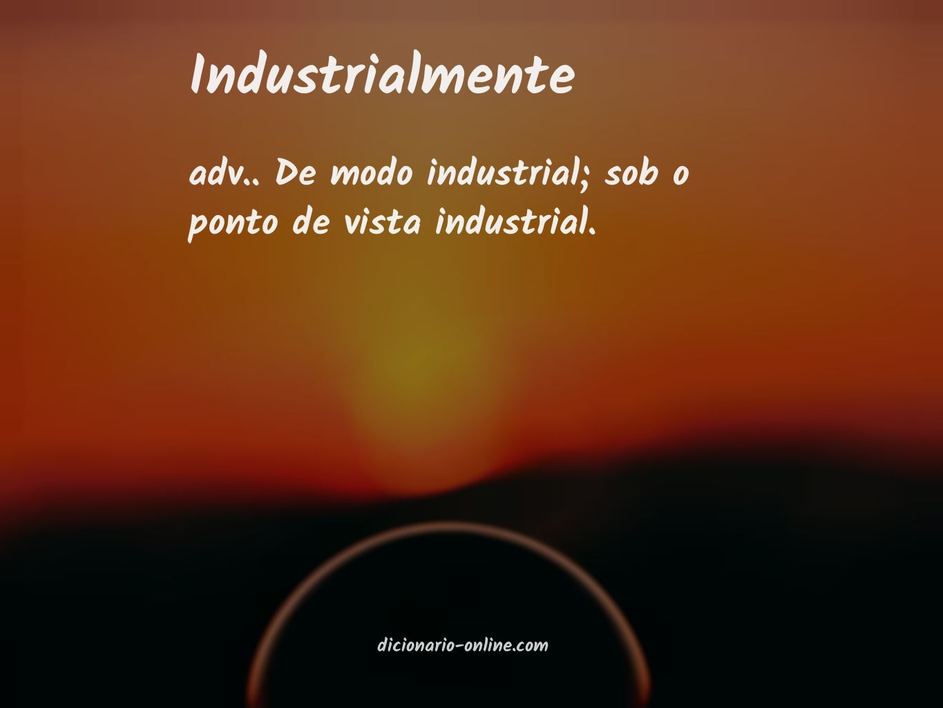 Significado de industrialmente