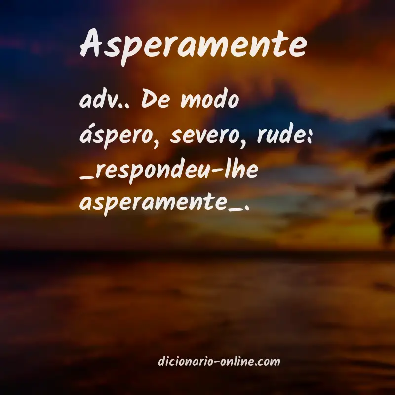 Significado de asperamente