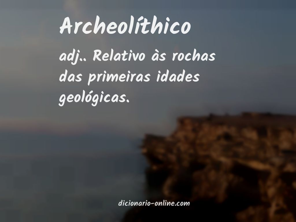 Significado de archeolíthico