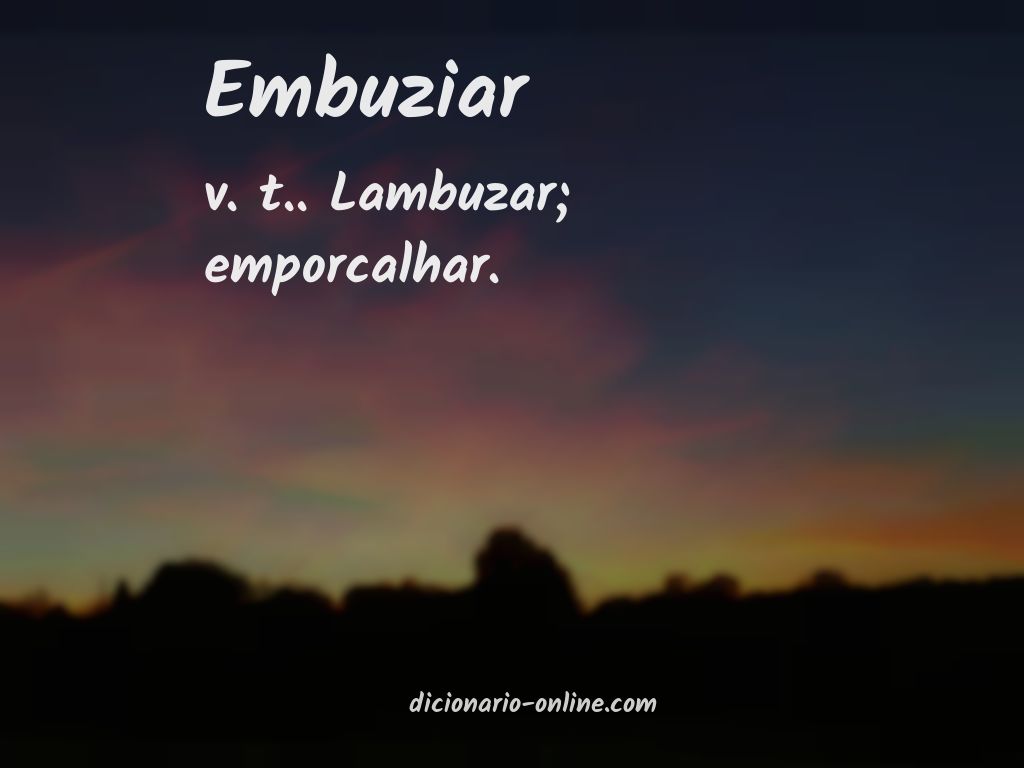 Significado de embuziar