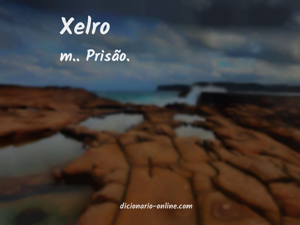 Significado de xelro