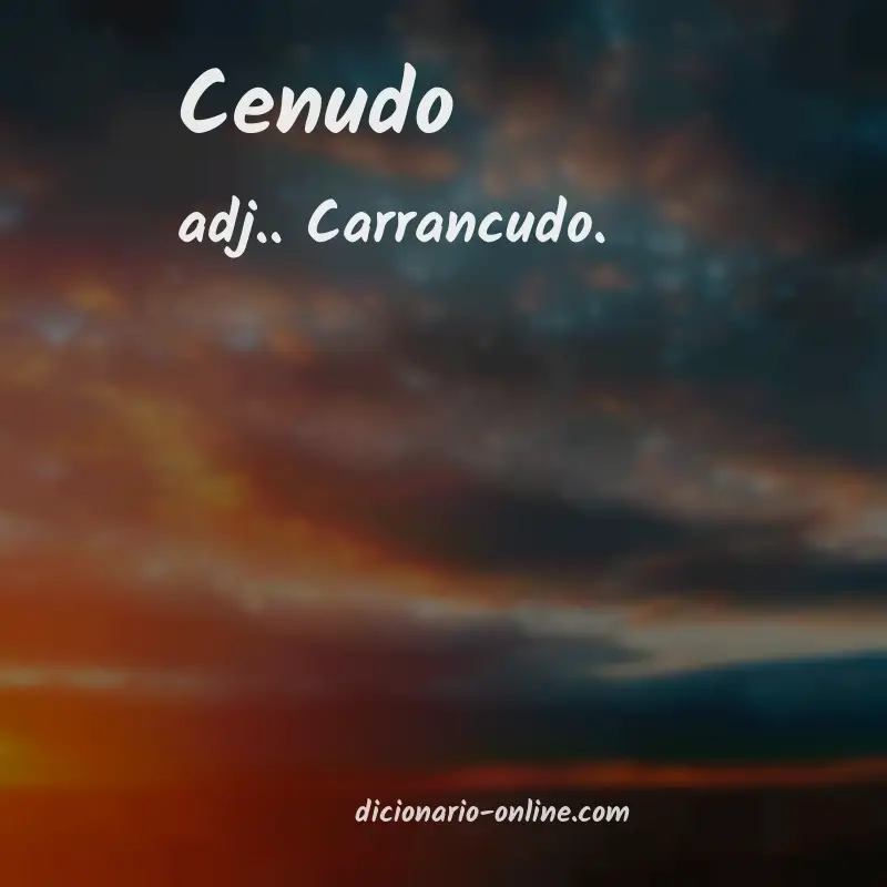Significado de cenudo