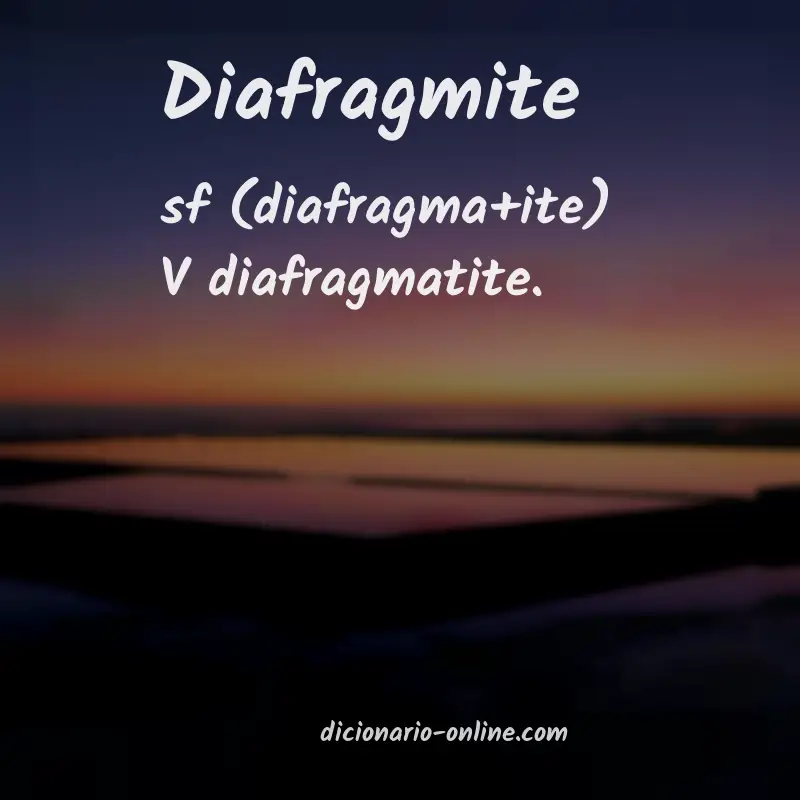 Significado de diafragmite