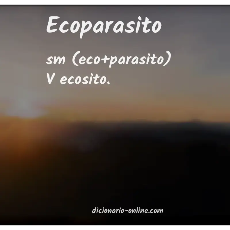 Significado de ecoparasito