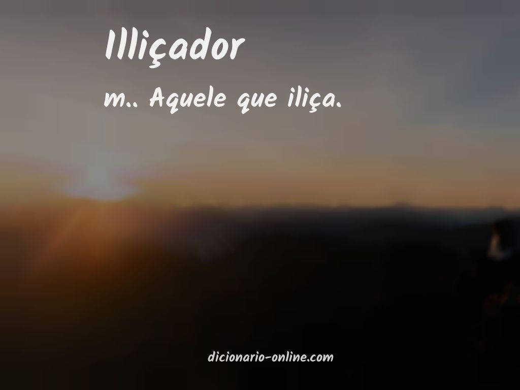 Significado de illiçador