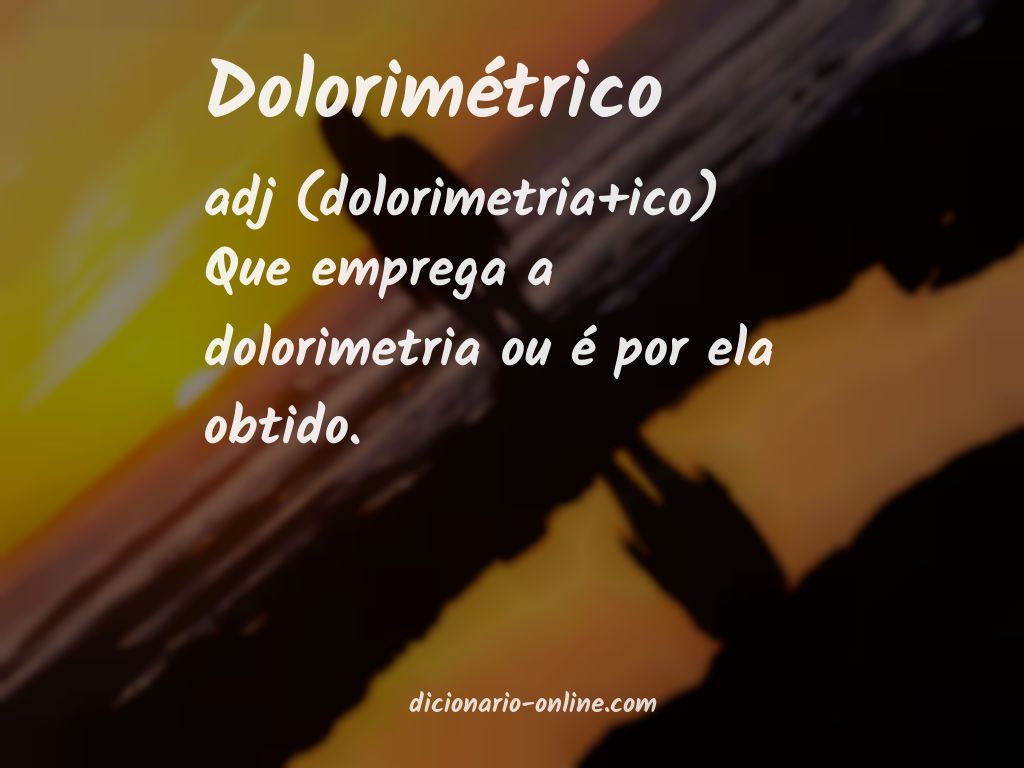 Significado de dolorimétrico