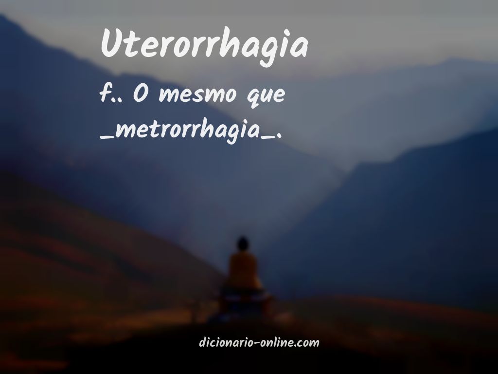 Significado de uterorrhagia