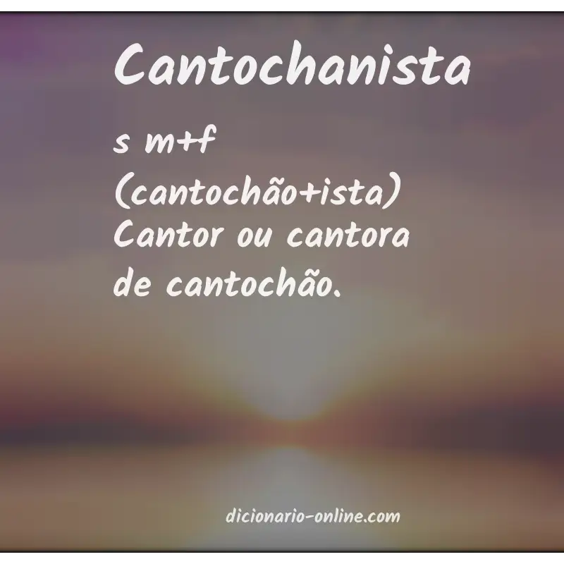 Significado de cantochanista