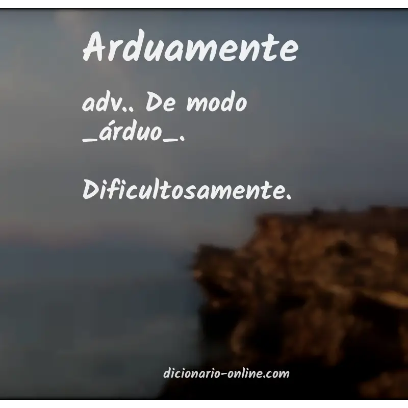 Significado de arduamente