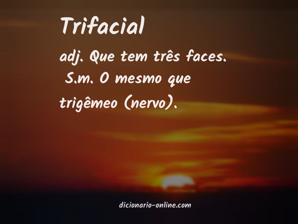 Significado de trifacial