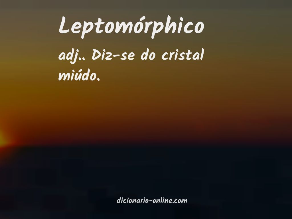 Significado de leptomórphico