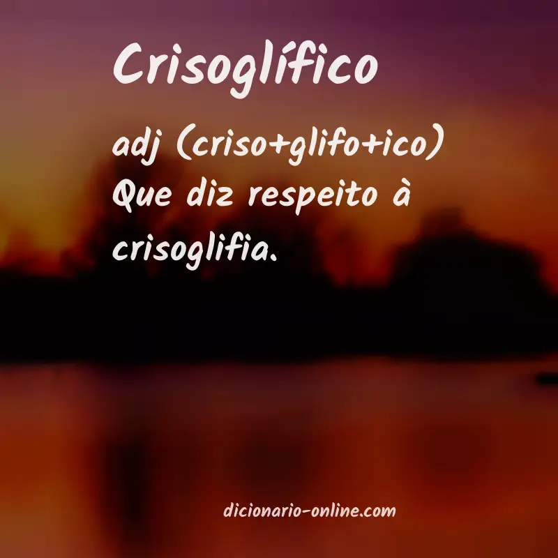 Significado de crisoglífico
