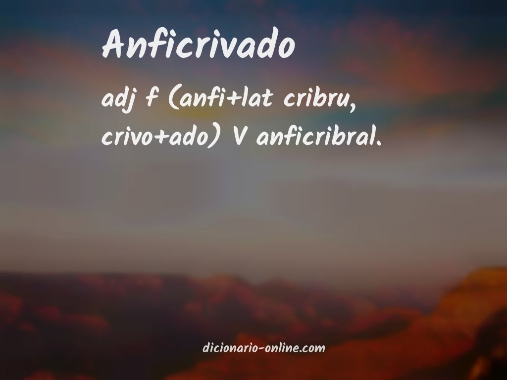 Significado de anficrivado