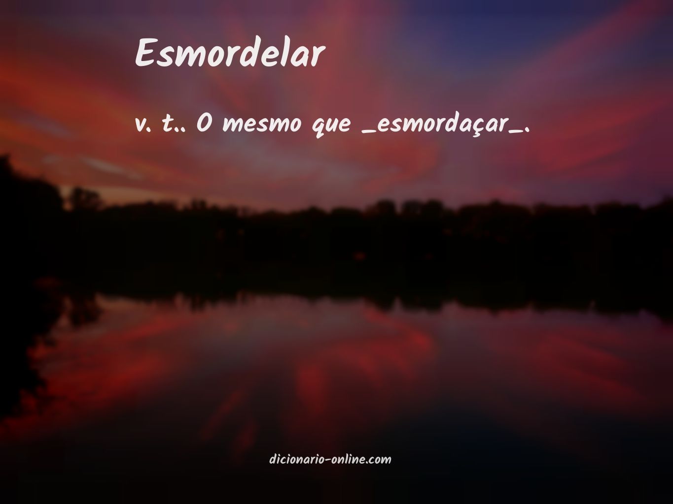 Significado de esmordelar