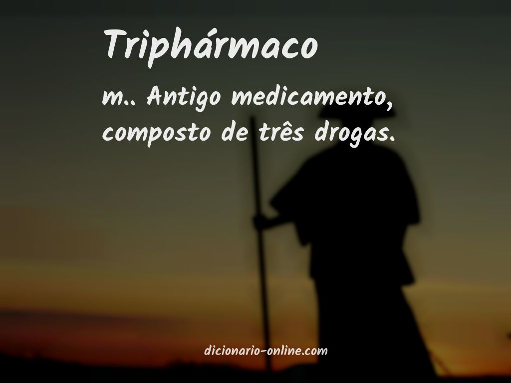 Significado de triphármaco