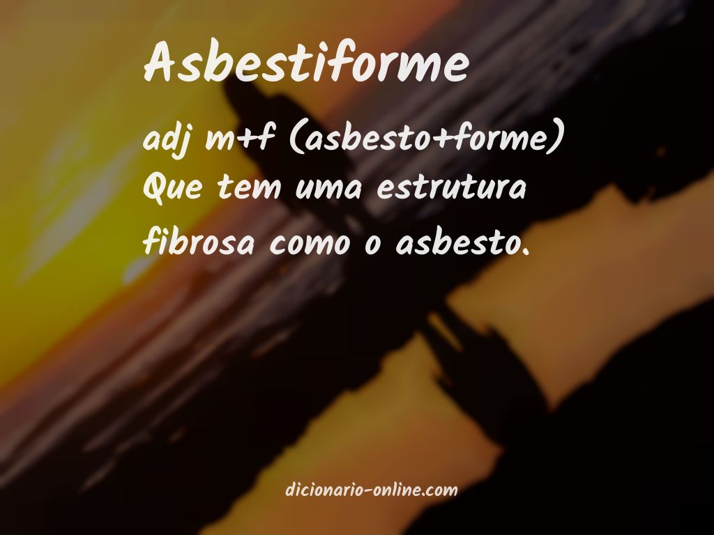 Significado de asbestiforme