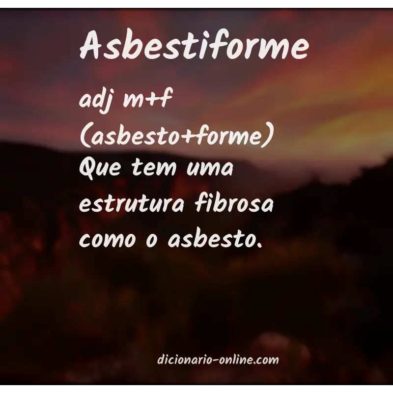 Significado de asbestiforme