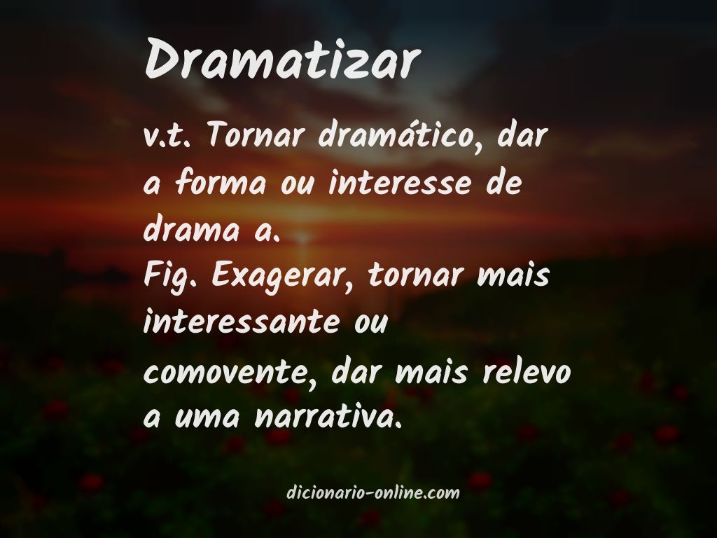 Significado de dramatizar