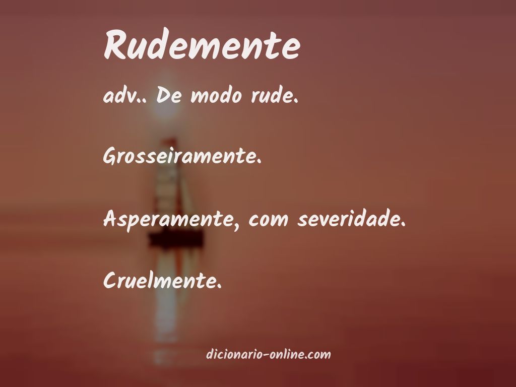 Significado de rudemente