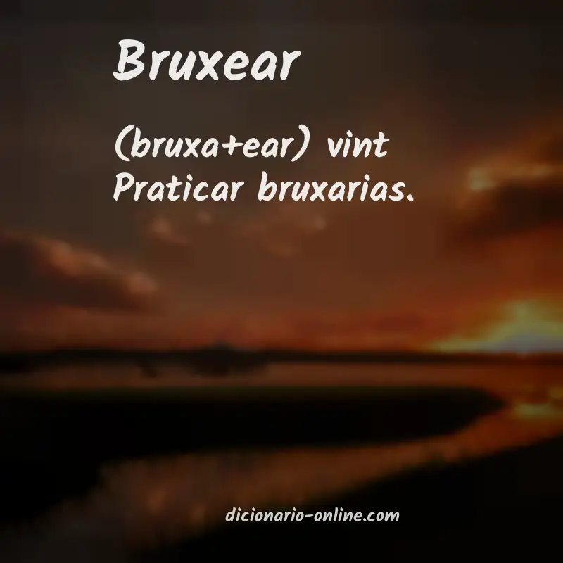 Significado de bruxear