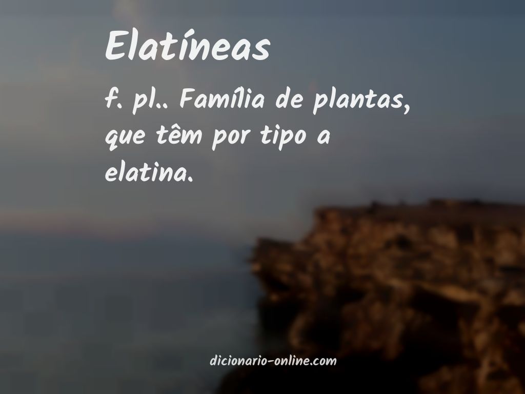 Significado de elatíneas