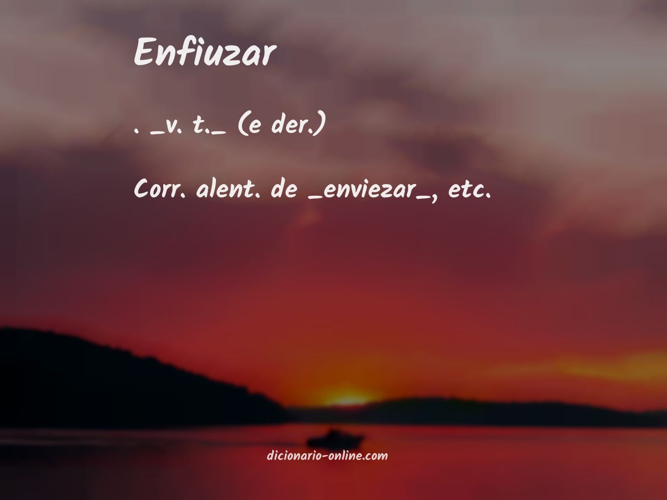 Significado de enfiuzar