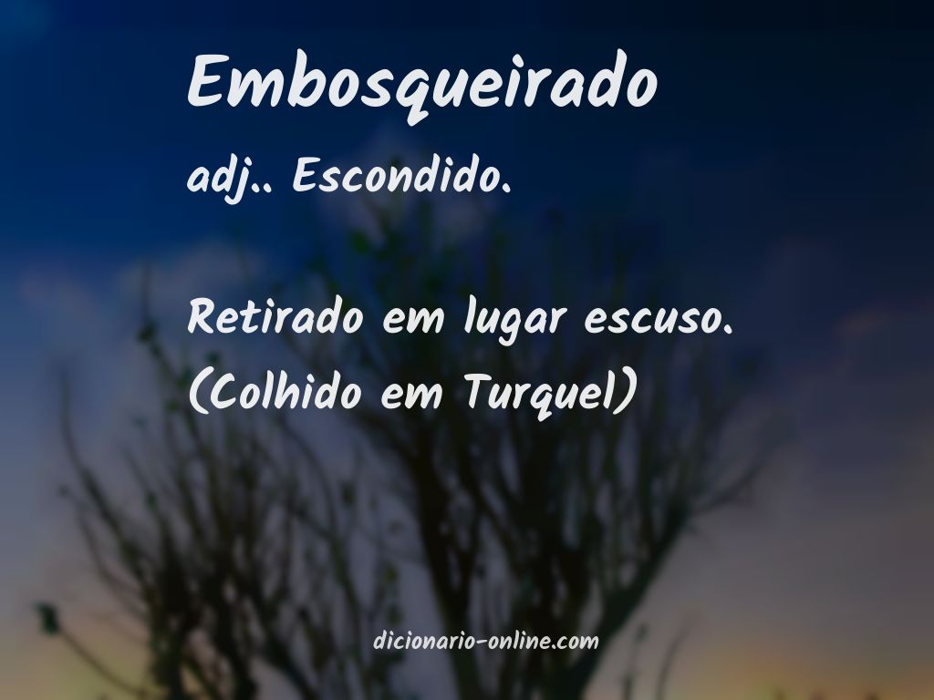 Significado de embosqueirado