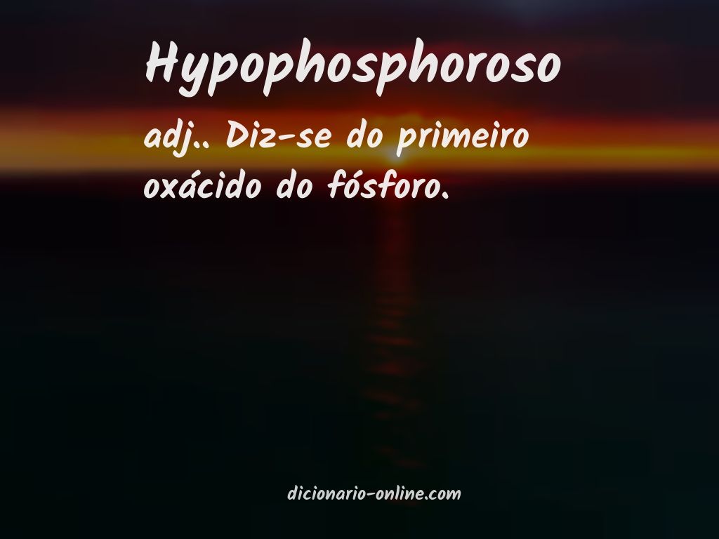 Significado de hypophosphoroso