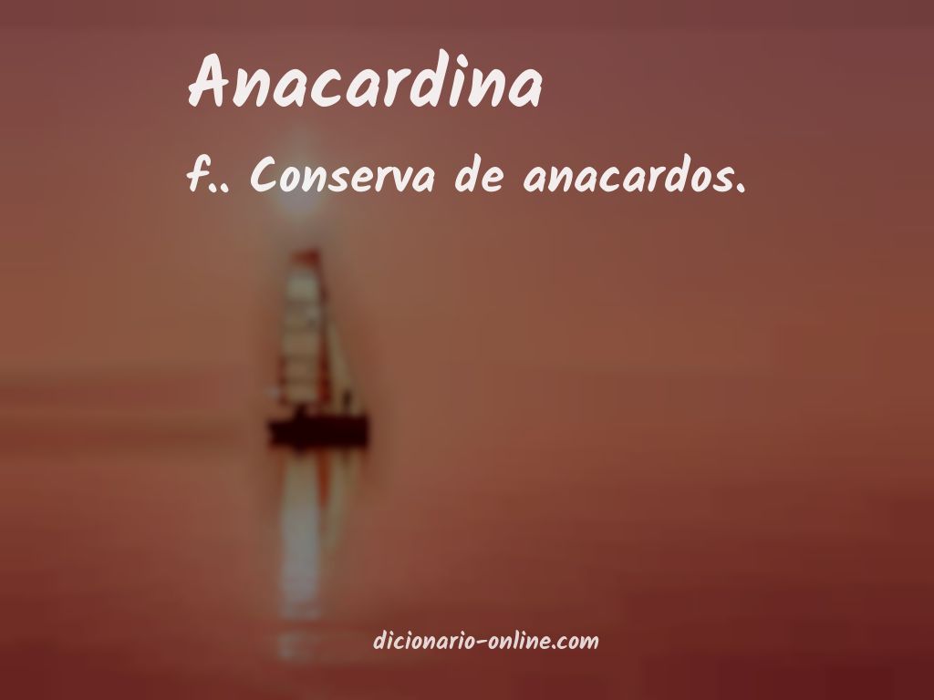 Significado de anacardina