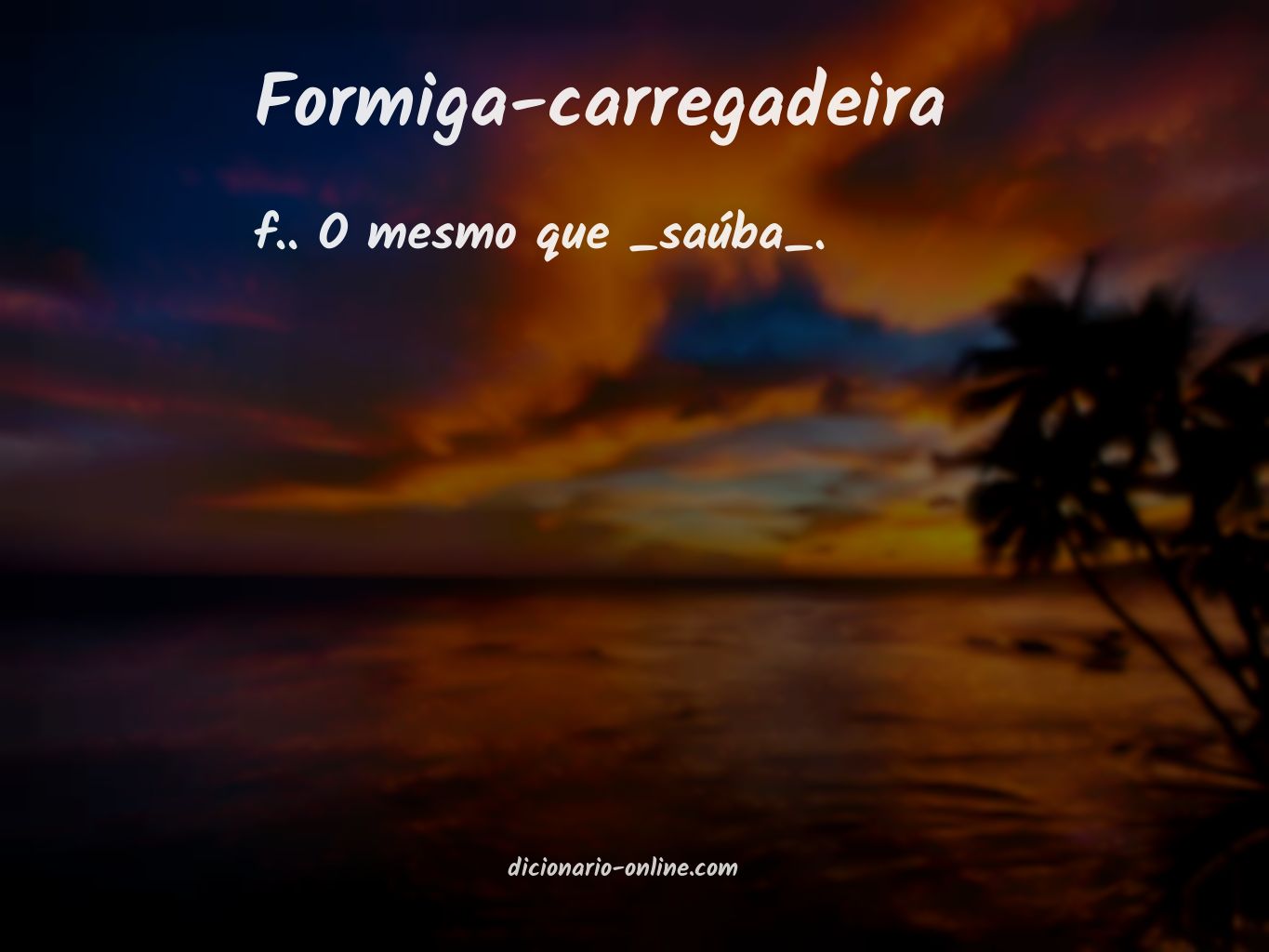 Significado de formiga-carregadeira