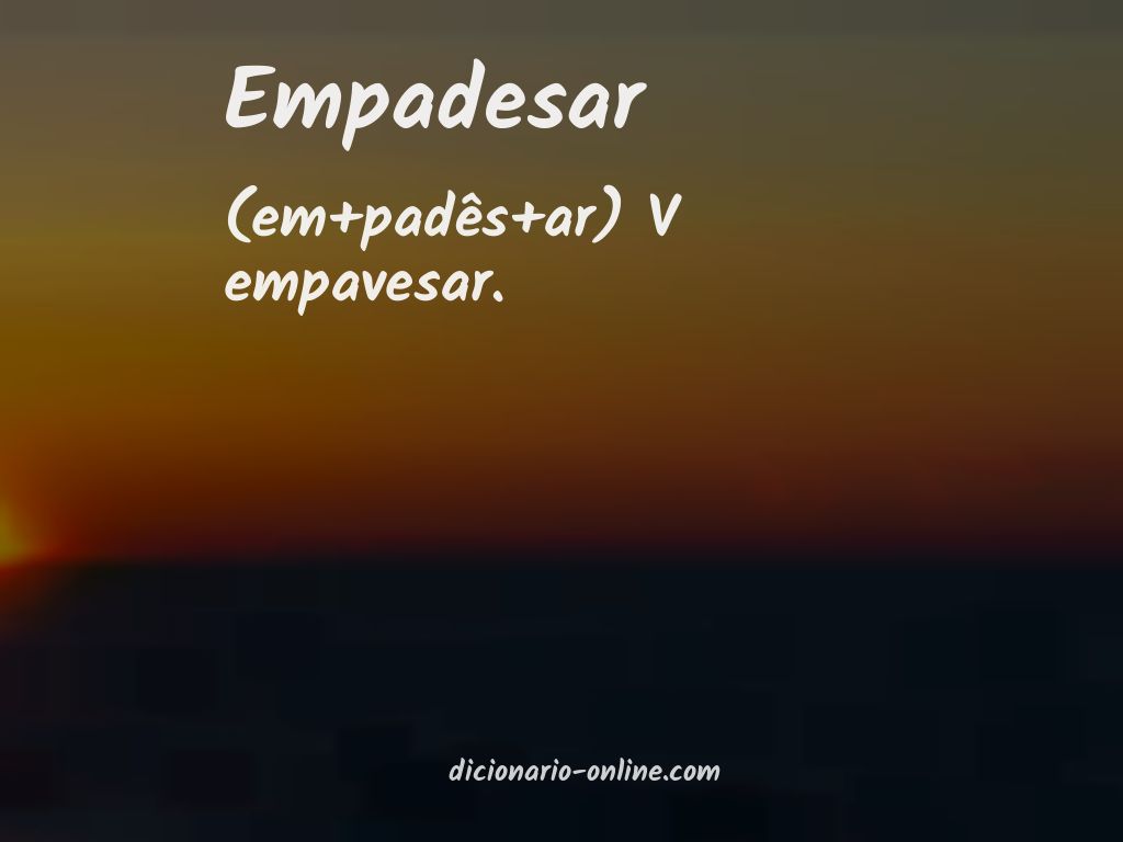 Significado de empadesar