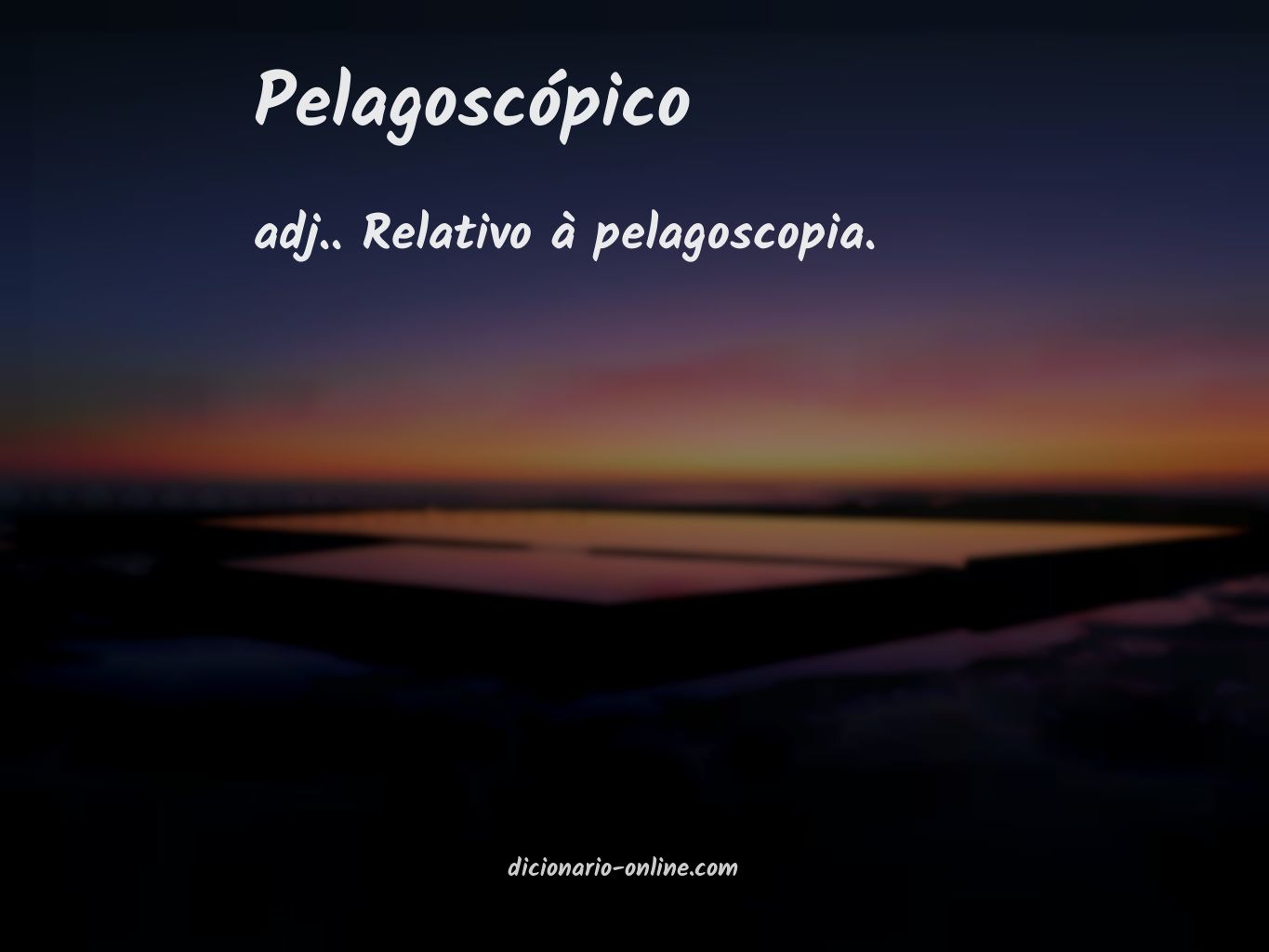 Significado de pelagoscópico