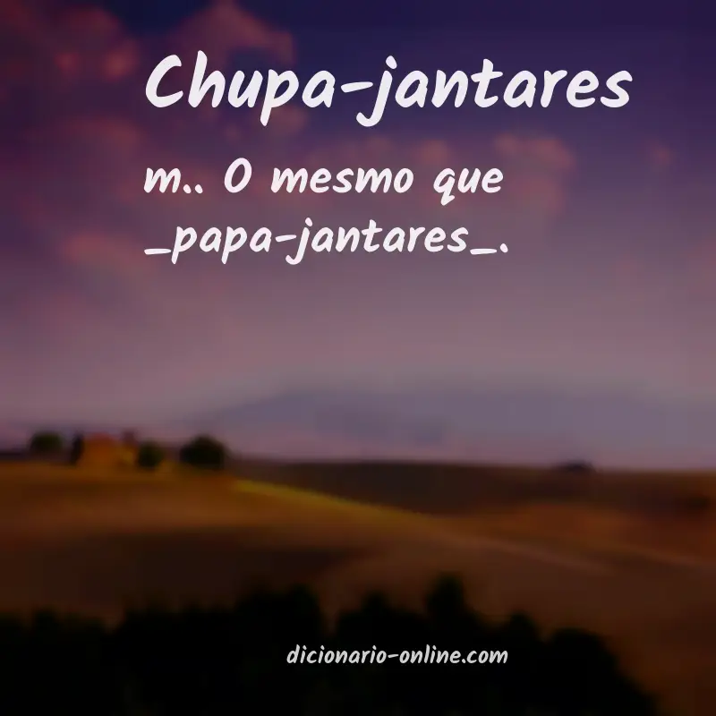 Significado de chupa-jantares
