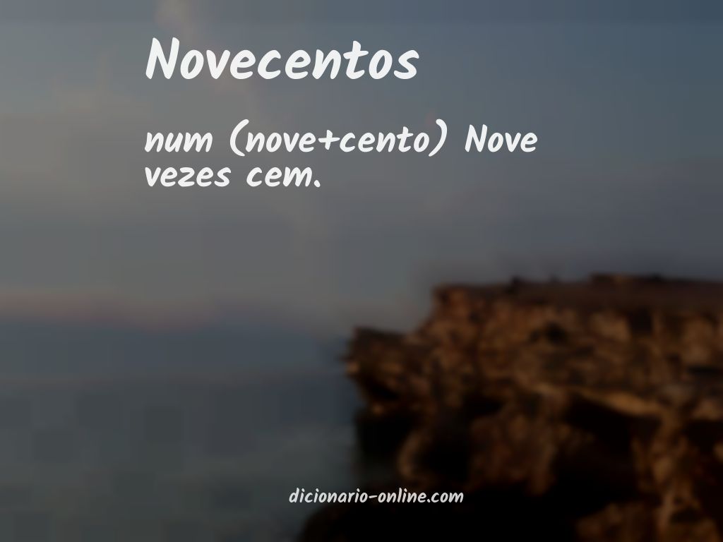 Significado de novecentos