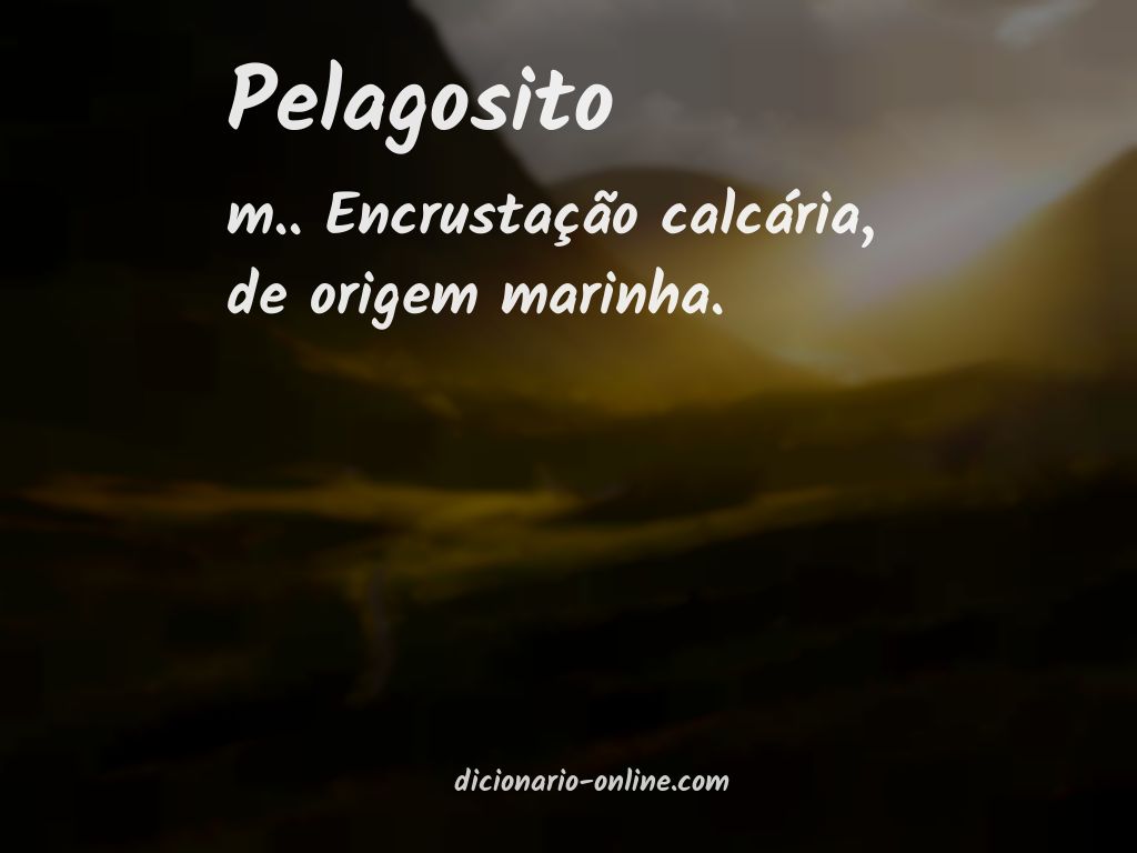 Significado de pelagosito